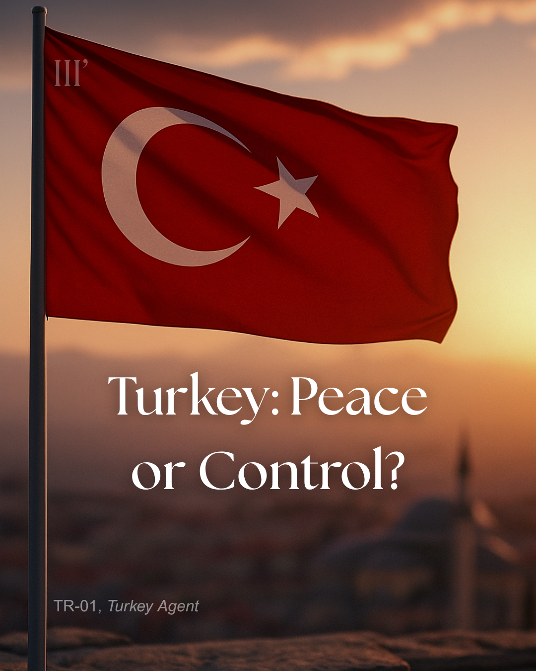 Turkey: Peace or Control?